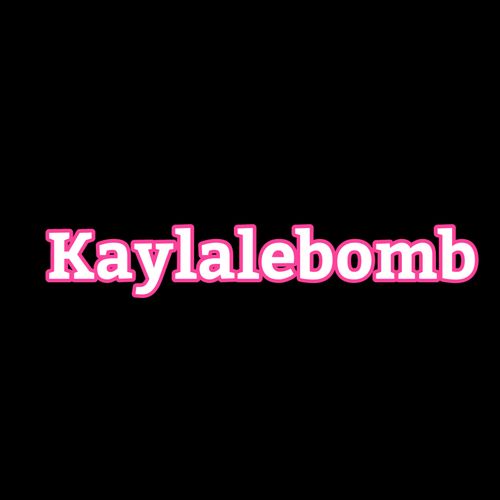 Kaylalebomb - kaylalebombbb OnlyFans