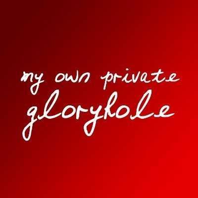 My Own Private Gloryhole - mypvtgloryhole OnlyFans